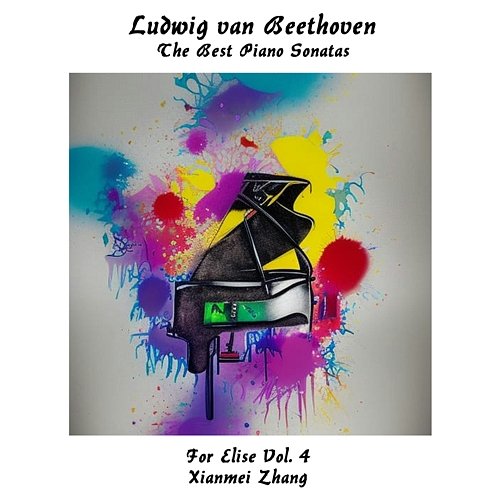 クラシック音楽, Ludwig van Beethoven, The Best Piano Sonatas, For Elise Vol. 4 Xianmei Zhang