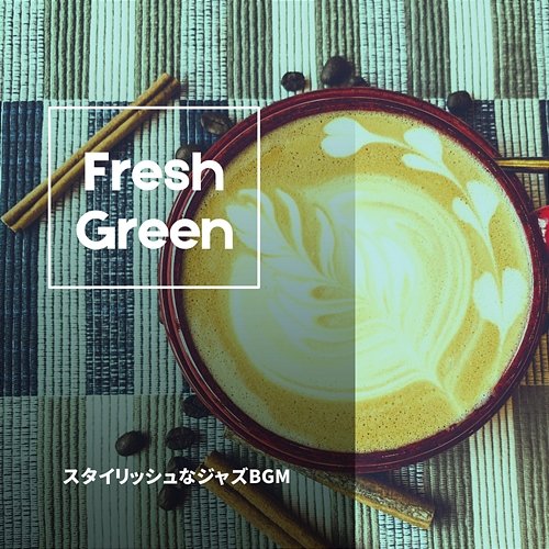 スタイリッシュなジャズbgm Fresh Green