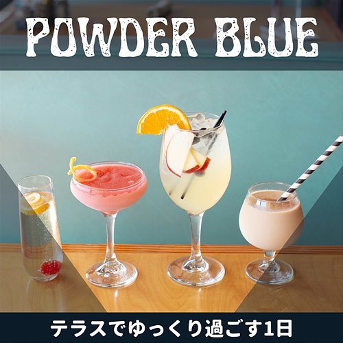 テラスでゆっくり過ごす1日 Powder Blue