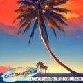 ハワイアンの夜に贅沢な癒しbgm Café Tropicana