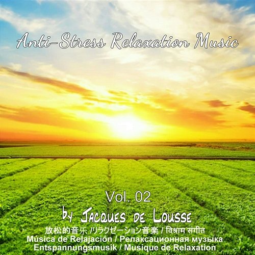 リラクゼーション音楽, Anti Stress Relaxation Music Vol 02 ジャック・ドゥ・ルース, Jacques de Lousse