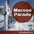 冬のお散歩用jazz Maroon Parade