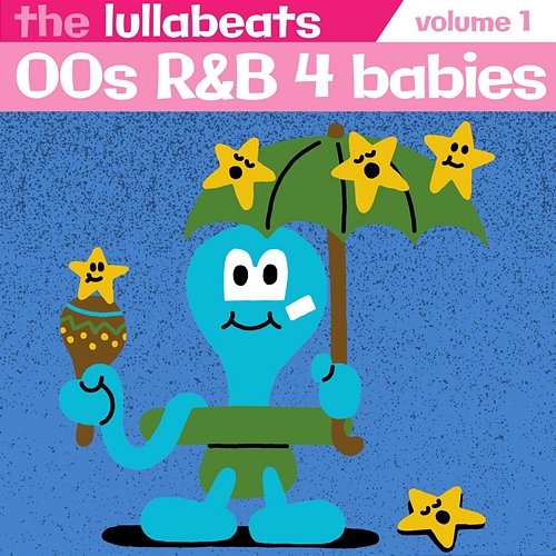00's R&B 4 Babies, Vol. 1 The Lullabeats