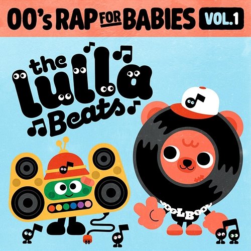 00's Rap For Babies, Vol.1 The Lullabeats