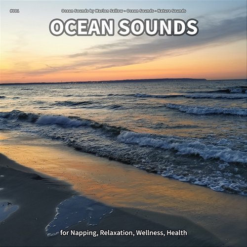 #001 Ocean Sounds for Napping, Relaxation, Wellness, Health Ocean Sounds by Marlon Sallow, Ocean Sounds, Nature Sounds