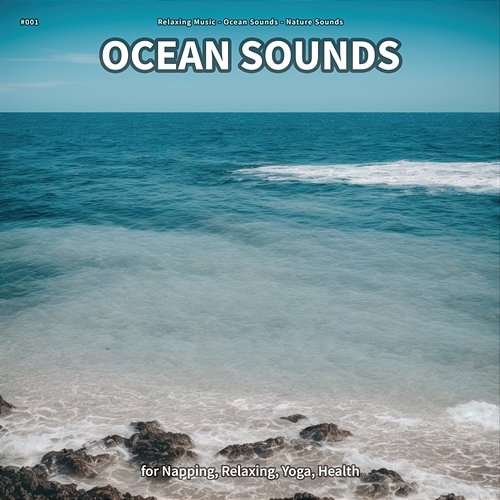 #001 Ocean Sounds for Napping, Relaxing, Yoga, Health Relaxing Music, Ocean Sounds, Nature Sounds