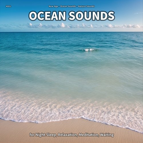 #001 Ocean Sounds for Night Sleep, Relaxation, Meditation, Waiting New Age, Ocean Sounds, Nature Sounds