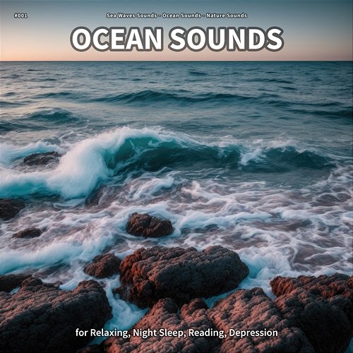 #001 Ocean Sounds for Relaxing, Night Sleep, Reading, Depression Sea Waves Sounds, Ocean Sounds, Nature Sounds