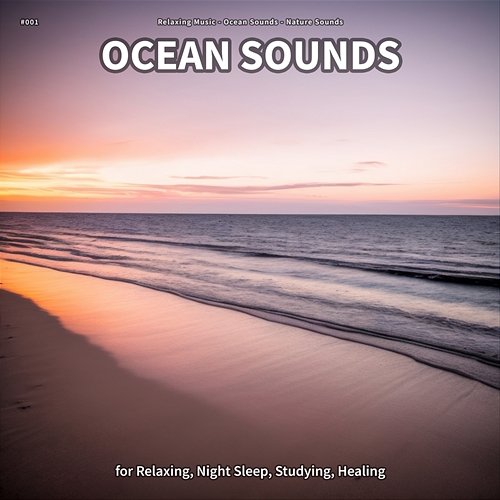 #001 Ocean Sounds for Relaxing, Night Sleep, Studying, Healing Relaxing Music, Ocean Sounds, Nature Sounds