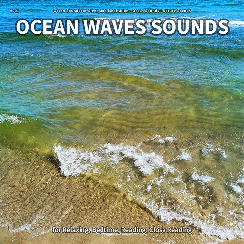 #001 Ocean Waves Sounds for Relaxing, Bedtime, Reading, Close Reading Ocean Sounds for Sleep and Meditation, Ocean Sounds, Nature Sounds