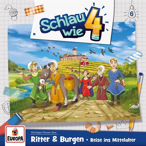 006/Ritter und Burgen. Reise ins Mittelalter Schlau wie Vier