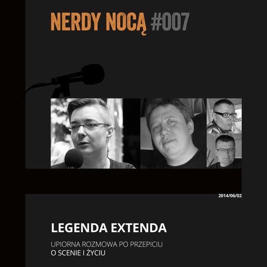 #007 Legenda Extenda - Nerdy Nocą - podcast Mikoszewska Kaja
