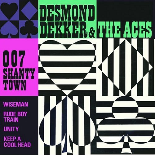 007 Shanty Town Desmond Dekker & The Aces
