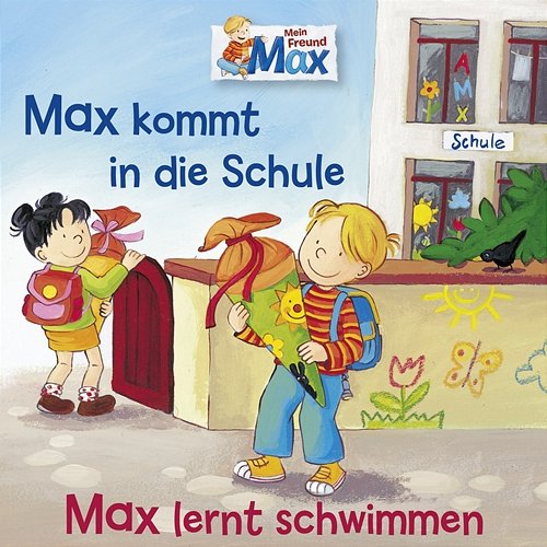 01: Max kommt in die Schule / Max lernt schwimmen Max