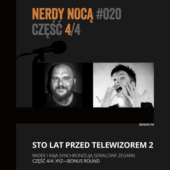 #020-4 Seriale z Radziem 2 część 4 XYZ bonus - Nerdy Nocą - podcast Mikoszewska Kaja