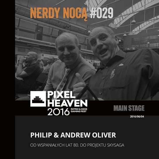 #029 The Oliver Twins @ Pixel Heaven 2016 (eng) - Nerdy Nocą - podcast Mikoszewska Kaja