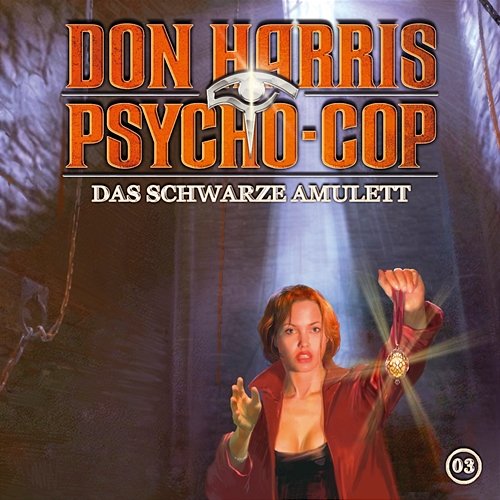 03: Das schwarze Amulett Don Harris - Psycho Cop
