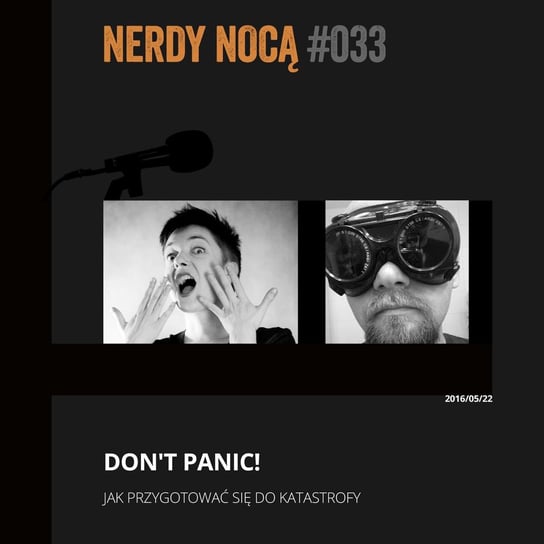 #033 Don’t panic! Jak przygotować się do katastrofy - Nerdy Nocą - podcast Mikoszewska Kaja