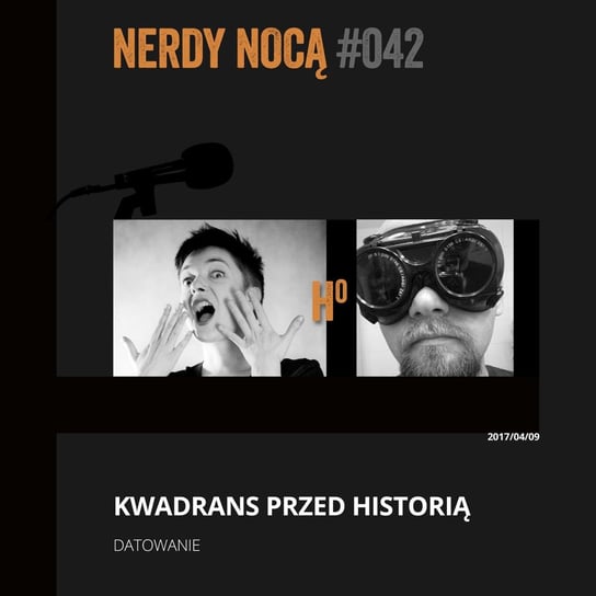 #042 Kwadrans przed historią. Datowanie - Nerdy Nocą - podcast Mikoszewska Kaja