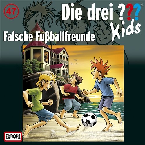 047/Falsche Fußball-Freunde Die Drei ??? Kids