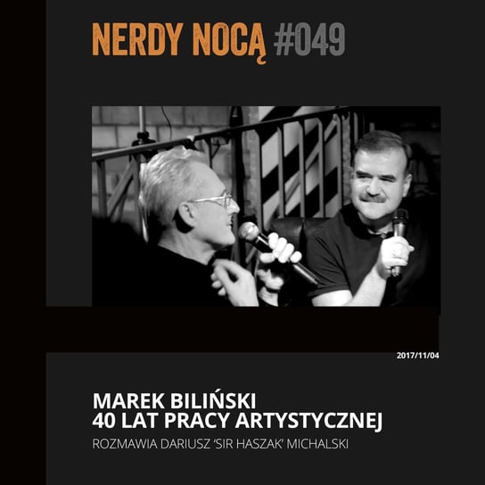 #049 Marek Biliński @ Powrót z Przyszłości - Nerdy Nocą - podcast Mikoszewska Kaja