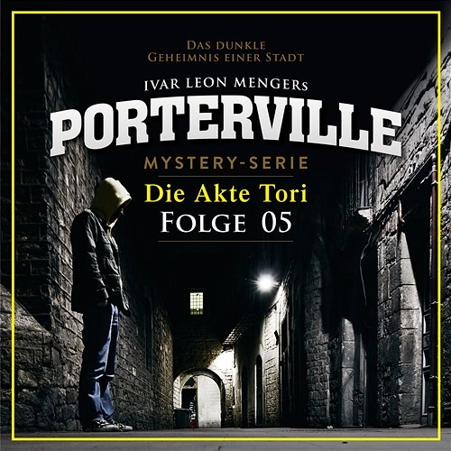 05: Die Akte Tori Porterville