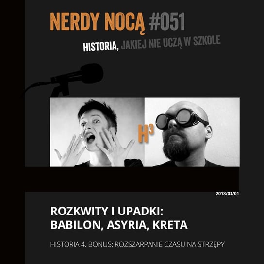 #051 Historia 4. Rozkwity i upadki: Babilon, Asyria, Kreta - Nerdy Nocą - podcast Mikoszewska Kaja