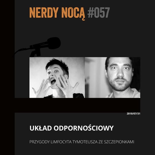 #057 Układ odpornościowy - Nerdy Nocą - podcast Mikoszewska Kaja