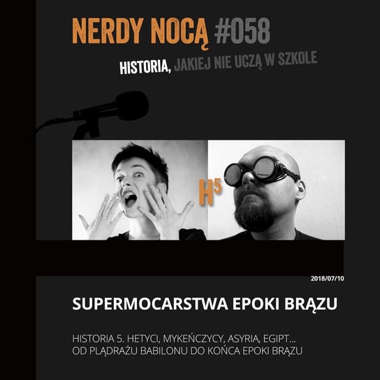 #058 Historia 5. Supermocarstwa epoki brązu - Nerdy Nocą - podcast Mikoszewska Kaja