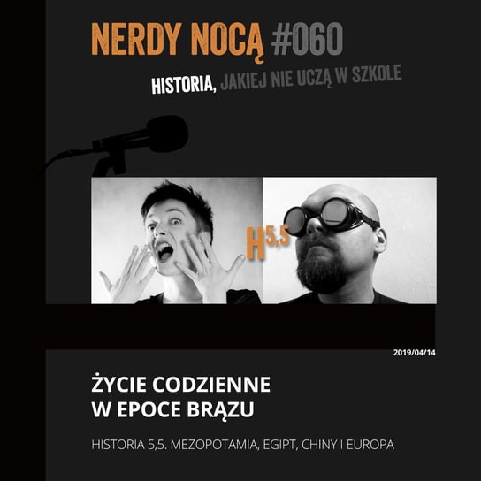 #060 Historia 5,5. Życie codzienne w epoce brązu - Nerdy Nocą - podcast - audiobook Mikoszewska Kaja