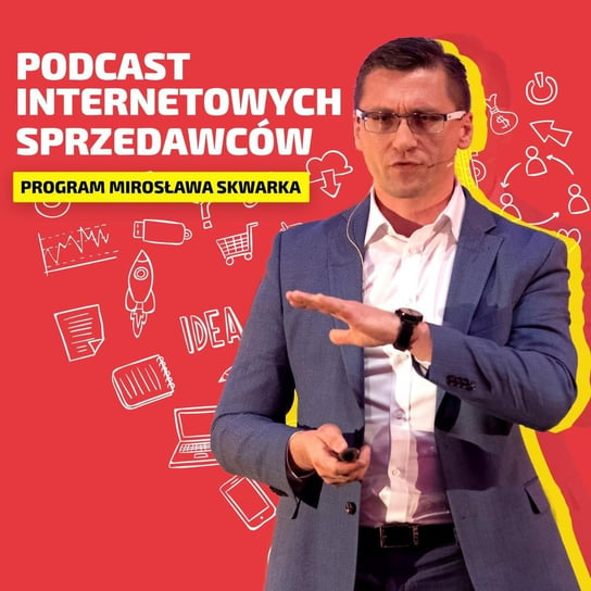 064 Jak nie zbankrutować 9 Konkretnych PORAD - Podcast internetowych sprzedawców - podcast Skwarek Mirosław