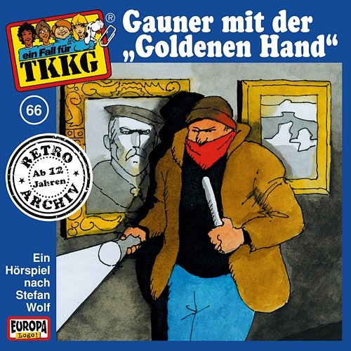 066/Gauner mit der "Goldenen Hand" TKKG Retro-Archiv