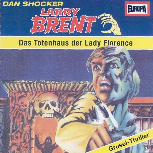 07/Das Totenhaus der Lady Florence Larry Brent
