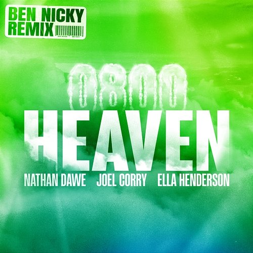 0800 HEAVEN Nathan Dawe x Joel Corry feat. Ella Henderson