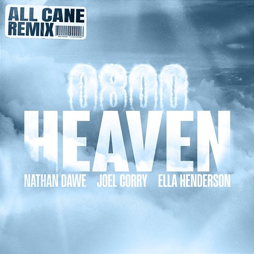 0800 HEAVEN Nathan Dawe x Joel Corry feat. Ella Henderson