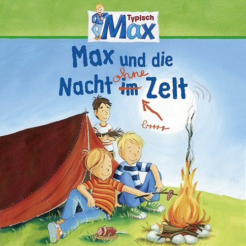 09: Max und die Nacht ohne Zelt Max