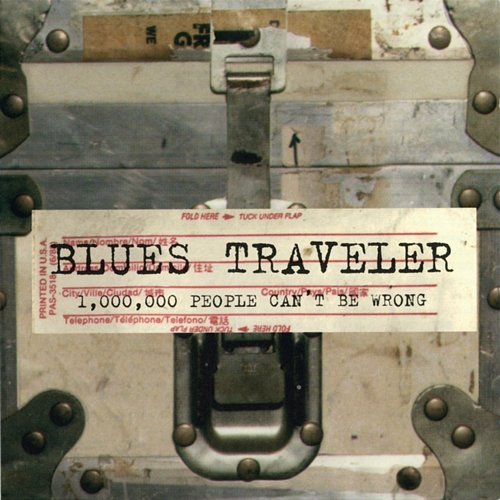 1,000,000 People Can't Be Wrong Blues Traveler