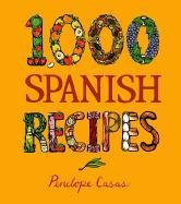 1,000 Spanish Recipes Casas Penelope