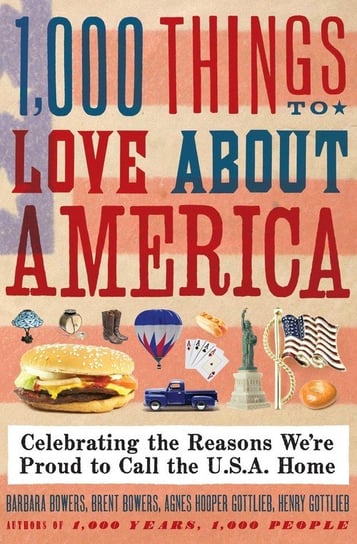 1,000 Things to Love about America Bowers Barbara