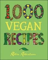 1,000 Vegan Recipes Robertson Robin