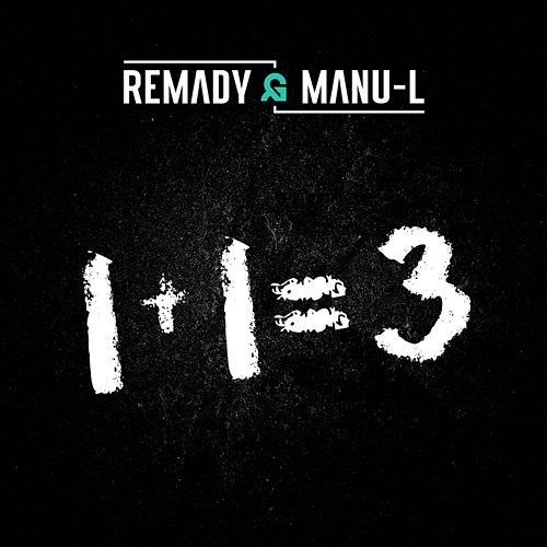 1+1=3 Remady & Manu-L