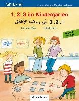 1, 2, 3 im Kindergarten. Kinderbuch Deutsch-Arabisch Bose Susanne, Dinter Isabelle