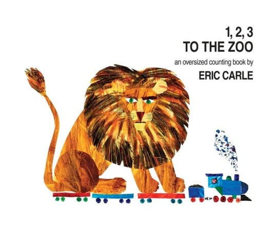 1, 2, 3 to the Zoo: An Oversized Counting Book Eric Carle