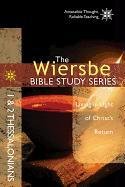 1 & 2 Thessalonians: Living in Light of Christ's Return Wiersbe Warren W.