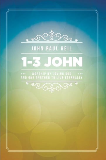 1-3 John Heil John Paul