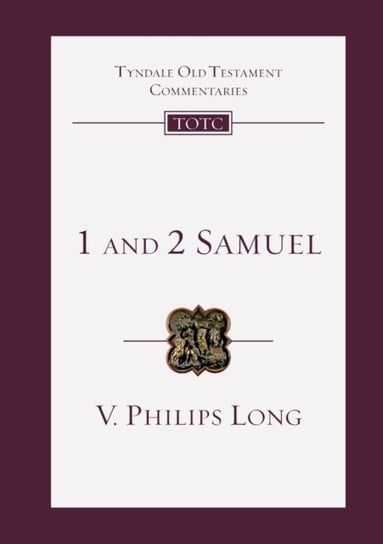 1 And 2 Samuel: An Introduction And Commentary V. Philips Long