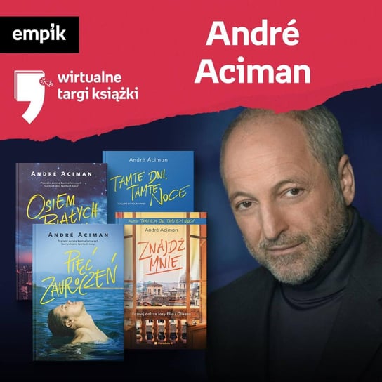 #1 Andre Aciman - Wirtualne Targi Książki - podcast Aciman Andre, Dżbik-Kluge Justyna