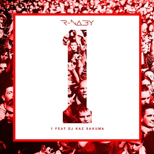 1 R-naby feat. DJ Kaz Sakuma