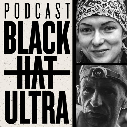 #1 BHU LIVE: Ania Witkowska i Rafał Bielawa / WKW 28.11.2018 - Black Hat Ultra - podcast Dąbkowski Kamil