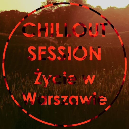 #1 Chillout Session "Życie w Warszawie" - Okiem Młodzieży - podcast Opracowanie zbiorowe
